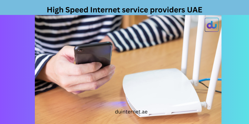 High Speed Internet service providers UAE